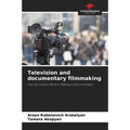 Television and documentary filmmaking