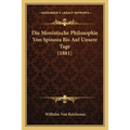 Die Monistische Philosophie Von Spinoza Bis Auf Unsere Tage (1881)