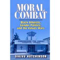 Moral Combat: Black Atheists, Gender Politics, and the Values Wars