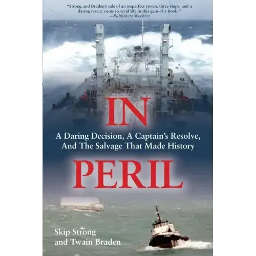 In Peril: A Daring Decision, a Captain's Resolve, and the Salvage that Made History
