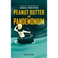 Peanut Butter and Pandemonium: Book 2 in the Mythic Adventures of Samuel Templeton