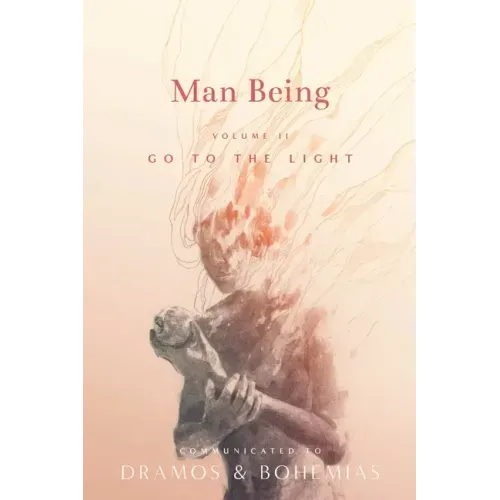 Man Being Volume 2: Go to the Light