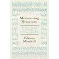Memorizing Scripture: The Basics, Blessings, and Benefits of Meditating on God's Word