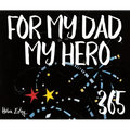 365 for Dad, My Hero