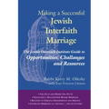 Making a Successful Jewish Interfaith Marriage: The Jewish Outreach Institute Guide to Opportunities, Challenges and Resources