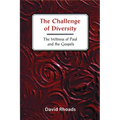 Challenge of Diversity: The Witness of Paul and the Gospels