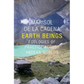 Earth Beings: Ecologies of Practice across Andean Worlds