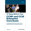 31 Days Before Your CCNP and CCIE Enterprise Core Exam