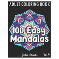 100 Easy Mandalas: An Adult Coloring Book with Fun, Simple, and Relaxing Coloring Pages (Volume 9)