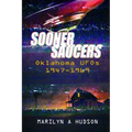 Sooner Saucers: Oklahoma UFO's 1947-1969
