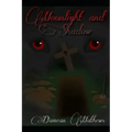 Moonlight and Shadow