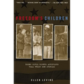 Freedom's Children: Young Civil Rights Activists Tell Their Own Stories
