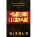 The Dangerous Illusion of Art: A Lara Cole Novel