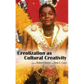 Creolization as Cultural Creativity