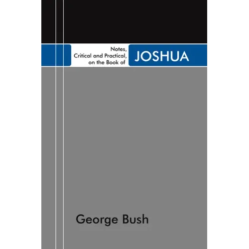 Notes, Critical and Practical, on the Book of Joshua