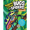 Super Cool Bugs and Spiders Coloring Book: Color and Learn about Amazing Insects from the Around the World
