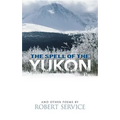The Spell of the Yukon and Other Poems