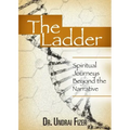 The Ladder: Spiritual Journeys Beyond the Narrative