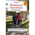 The Alzheimer's Sourcebook, 4th edition: A Practical Guide to Getting Through The Day