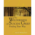 The Wilderness of Suicide Grief: Finding Your Way