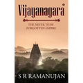 Vijayanagara: The Never to Be Forgotten Empire