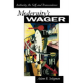 Modernity's Wager: Authority, the Self, and Transcendence
