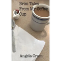Brim Tales From My Coffee Cup