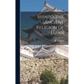 Shinto, the Ancient Religion of Japan