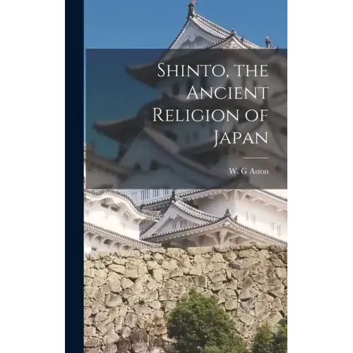 Shinto, the Ancient Religion of Japan