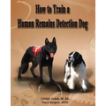 How to Train a Human Remains Detection Dog