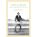 Half in Shade: Family, Photography, and Fate