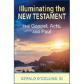 Illuminating the New Testament: The Gospels, Acts, and Paul