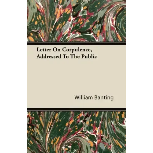 Letter On Corpulence, Addressed To The Public
