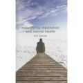 Masculinity, Meditation and Mental Health