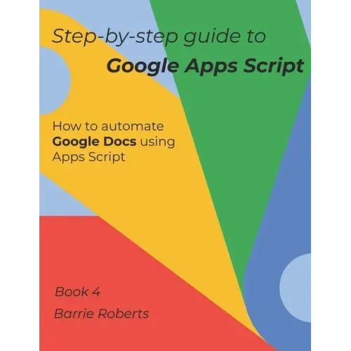 Step-by-step Guide to Google Apps Script 4 - Documents