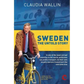 Sweden - The Untold Story: In one of the least corrupt countries in the world, politicians use public transport, do their own laundry and are tre