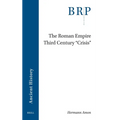 The Roman Empire Third Century 'Crisis'
