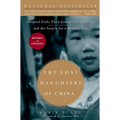 The Lost Daughters of China: Adopted Girls, Their Journey to America, and the Search fora Missing Past