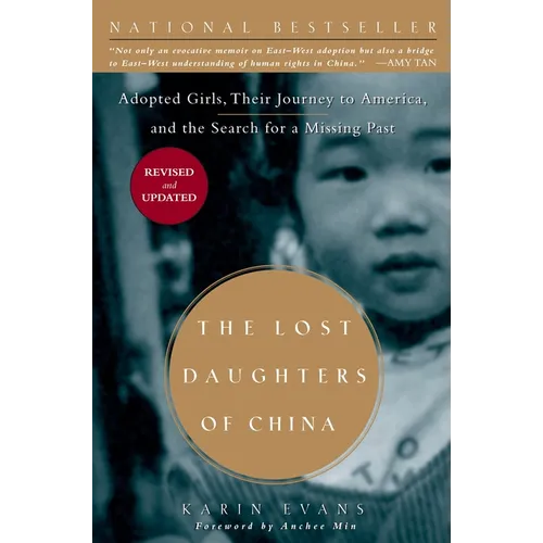 The Lost Daughters of China: Adopted Girls, Their Journey to America, and the Search fora Missing Past