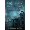 Walking in the Rain Books One & Two: Surviving the Fall and Home Fires Burning