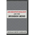 Archeopsychology and the Modern Mind