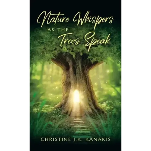 Nature Whispers as the Trees Speak