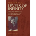 Levels of Infinity: Selected Writings on Mathematics and Philosophy