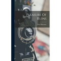 Pleasure Of Ruins