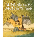 Mum, Me, and the Mulberry Tree