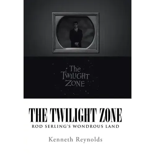 The Twilight Zone: Rod Serling's Wondrous Land