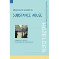 Clinician's Guide to Substance Abuse