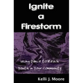 Ignite a Firestorm! Using Dance to Reach Youth in Your Community