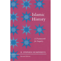 Islamic History: A Framework for Inquiry - Revised Edition