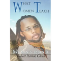 What Women Teach: One Man's Journey